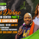 I Speak to The Earth: Unlocking God’s Divine Provision Center Part2! – Online Conference